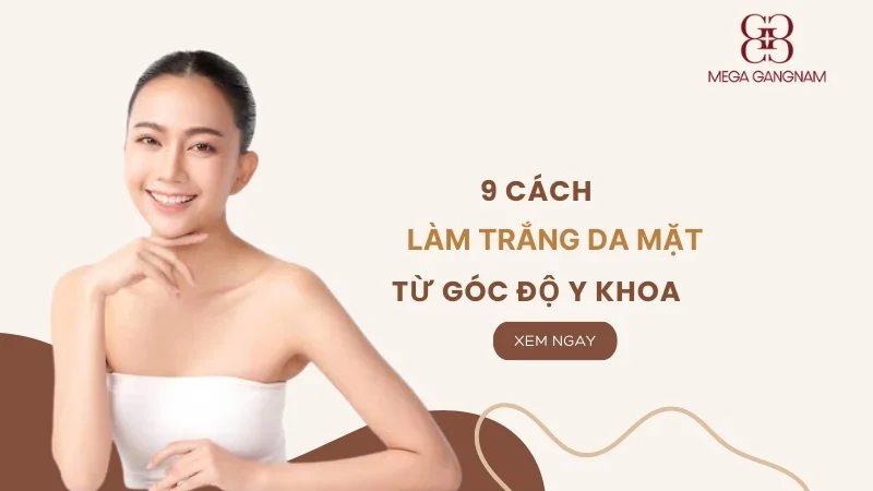 9 Cách làm trắng da mặt từ góc độ y khoa