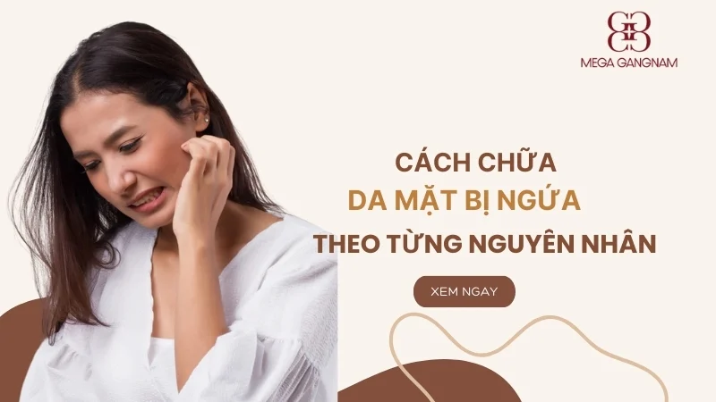 Cách chữa da mặt bị ngứa theo từng nguyên nhân