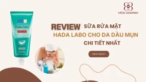 Review sữa rửa mặt Hada Labo cho da dầu mụn chi tiết