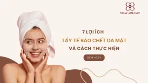 7 lợi ích tẩy tế bào chết da mặt và cách thực hiện