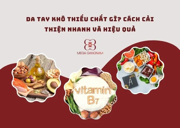 Da tay khô thiếu chất gì?