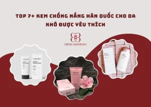 Top 7+ kem chống nắng hàn quốc cho da khô được yêu thích