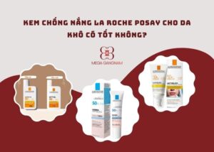 Kem chống nắng la roche posay cho da khô có tốt không?