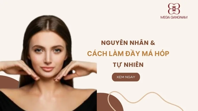 Má hóp: Nguyên nhân và cách làm đầy má hóp tự nhiên