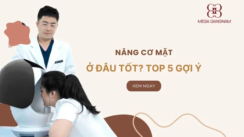 Review Top 5 địa chỉ nâng cơ mặt xứng đáng trải nghiệm