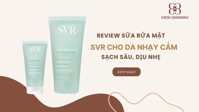 Review sữa rửa mặt SVR cho da nhạy cảm sạch sâu, dịu nhẹ