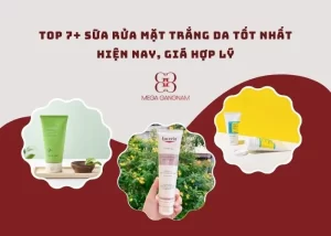 Top 7+ sữa rửa mặt trắng da tốt nhất hiện nay, giá hợp lý