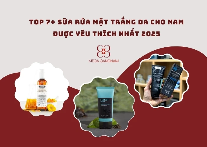 Top 7+ sữa rửa mặt trắng da cho nam được yêu thích nhất 2025