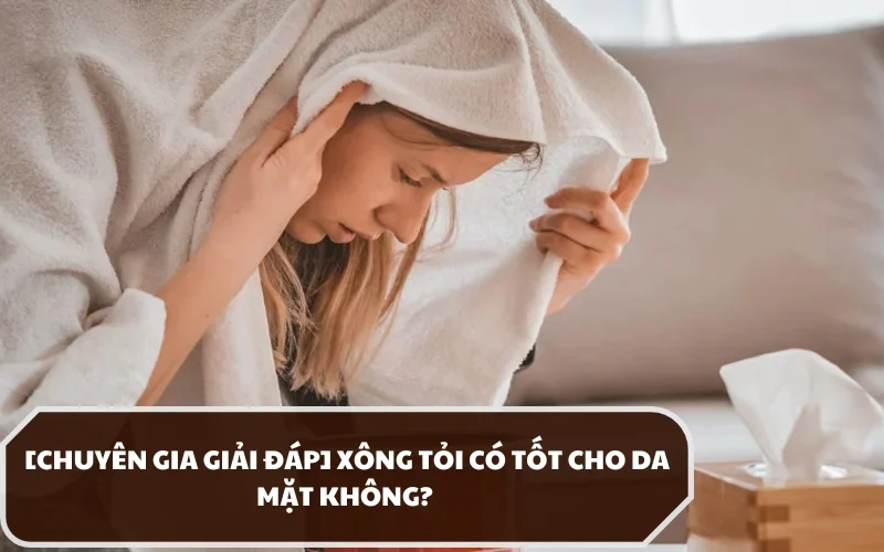 Xông tỏi có tốt cho da mặt không? Các phản ứng có thể gặp phải khi xông tỏi là gì? 